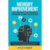 Memory Improvement - The Secrets of Memory Manipulation Revealed: Retrain Your Brain to Improve Your Memory and Discover Your Unlimited Memory Potenti - Paperback