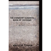 The Chemistry Elemental Book of 118 Poems - Hardcover