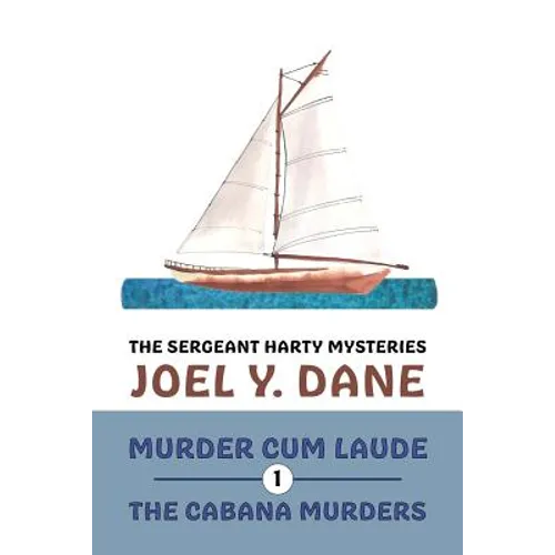 The Sergeant Harty Mysteries, Volume 1: Murder Cum Laude / The Cabana Murders - Paperback