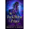 My Dark Horse Prince - Paperback