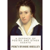 A Defence of Poetry and Other Essays - Paperback