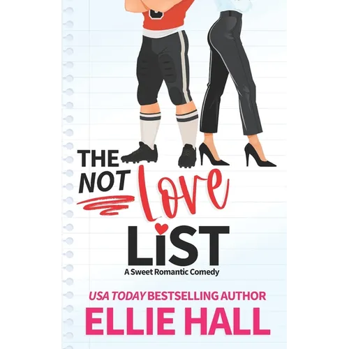 The Not Love List: a sweet romantic comedy - Paperback