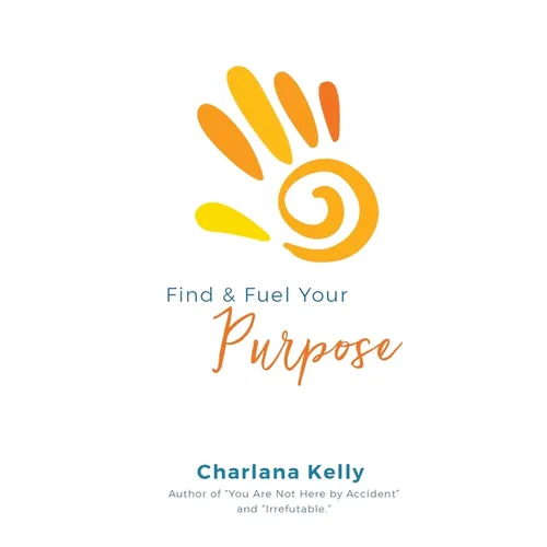 Find & Fuel Your Purpose - Paperback
