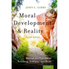 Moral Development and Reality: Beyond the Theories of Kohlberg, Hoffman, and Haidt - Paperback