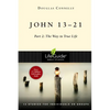 John 13-21: Part 2: The Way to True Life - Paperback