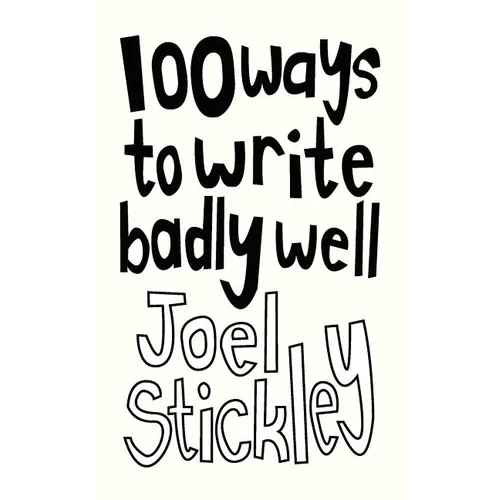 100 Ways to Write Badly Well - Paperback