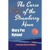 The Curse of the Strawberry Moon: A Caviston Sisters Mystery - Paperback