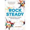 Rock Steady: Healing Vertigo or Tinnitus with Neuroplasticity - Paperback