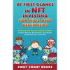 At first glance in NFT Investing for Kids and Beginners: Introduction to Non-Fungible Token: Crypto, Bitcoin, Blockchain, and Stocks Investing - Hardcover