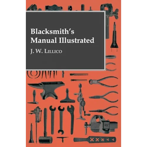 Blacksmith's Manual Illustrated - Paperback