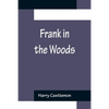 Frank in the Woods - Paperback
