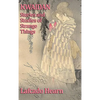 Kwaidan, Stories and Studies of Strange Things - Hardcover