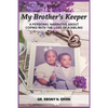My Brother's Keeper: A Personal Narrative About Coping with the Loss Of A Sibling - Paperback