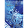 The God Theory: Universes, Zero-Point Fields, and What's Behind It All - Paperback