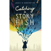Catching a Storyfish - Hardcover