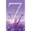 The 7 Practices of Prosperous Women: A Spiritual Woman's Guide to Success - Hardcover