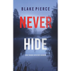 Never Hide (A May Moore Suspense Thriller-Book 4) - Hardcover