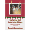One Retired Guy's Guide to the Holidays: Humorous Essays on Holiday Life After Retirement - Paperback