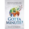 Gotta Minute?: 60-Second Stories That Speak of Life and Faith - Paperback