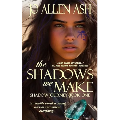 The Shadows We Make - Shadow Journey Series Book One - Paperback