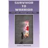 Survivor to Warrior: You can change your life - Paperback