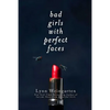 Bad Girls with Perfect Faces - Paperback