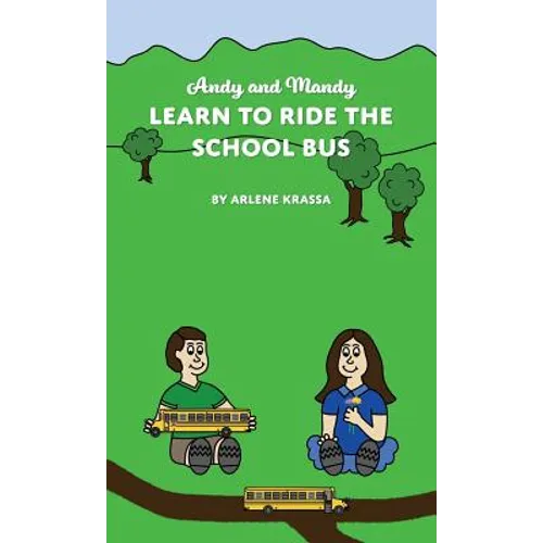 Andy and Mandy Learn to Ride the School Bus - Hardcover