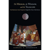 The Mirror, the Window, and the Telescope: How Renaissance Linear Perspective Changed Our Vision of the Universe - Paperback