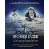 "Richard Eager" A Pilot's Story from Tennessee Eagle Scout to General Montgomery's "Flying Fortress" - Paperback