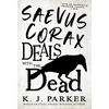 Saevus Corax Deals with the Dead - Paperback