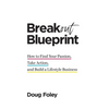 Breakout Blueprint: How to Find Your Passion, Take Action, and Build a Lifestyle Business - Hardcover