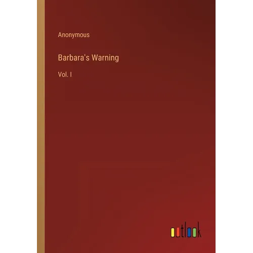 Barbara's Warning: Vol. I - Paperback