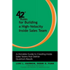 42 Rules for Building a High-Velocity Inside Sales Team: Actionable Guide to Creating Inside Sales Teams That Deliver Quantum Results - Paperback