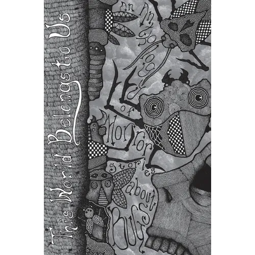 This World Belongs to Us: An Anthology of Horror Stories about Bugs - Paperback