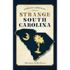 Strange South Carolina - Hardcover