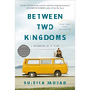 Between Two Kingdoms: A Memoir of a Life Interrupted - Hardcover