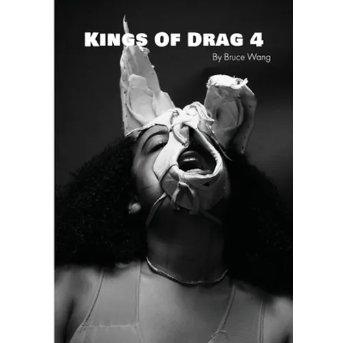 Kings of Drag 4: High quality studio photographs of British Drag Kings - Paperback