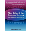 Story Selling in the Connected Economy: Build Trust and Retain Customers for Life - Hardcover
