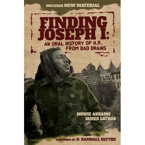 Finding Joseph I: An Oral History of H.R. from Bad Brains - Paperback