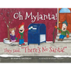 Oh Mylanta!: They said, "There's No Santa!" - Paperback