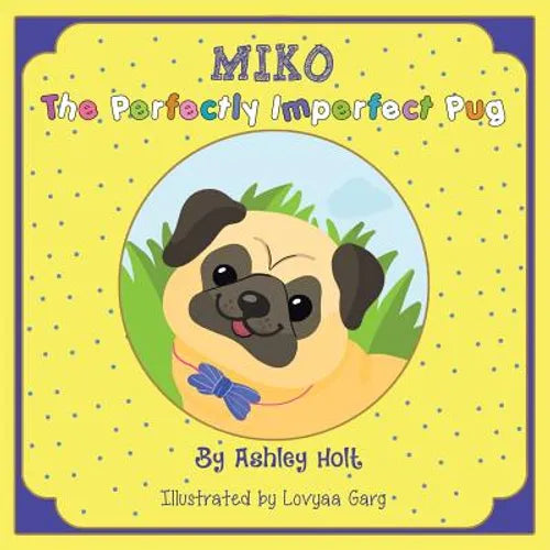 Miko the Perfectly Imperfect Pug - Paperback