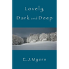 Lovely, Dark and Deep - Paperback