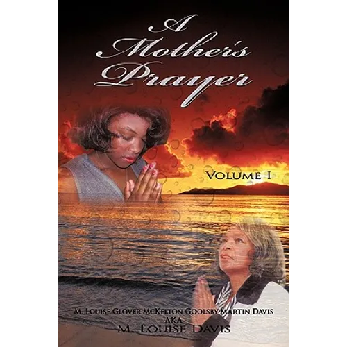 A Mother's Prayer: Volume I - Paperback