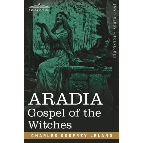 Aradia: Gospel of the Witches - Paperback