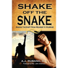 Shake Off the Snake: Making the Shift from Wearier to Warrior - Paperback
