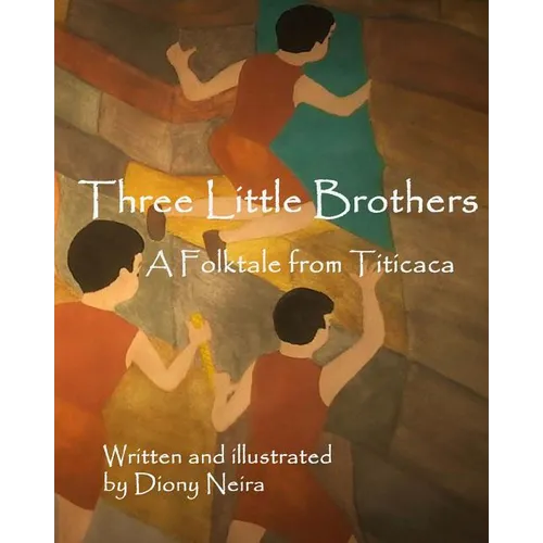 Three Little Brothers: A Folktale from Titicaca - Paperback