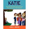 Katie: The Little Girl Who Stuttered and Then Learned to Talk Fluently - Paperback