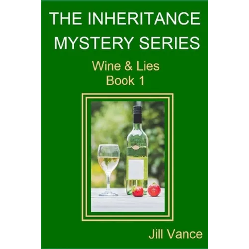 The Inheritance Mysteries: Wine & Lies Book 1 - Paperback