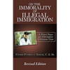 On The Immorality of Illegal Immigration - Paperback