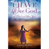 I Have One God: I Died and Saw God - Paperback